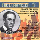 The Radio Years - George Gershwin Memorial Concert