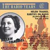 The Radio Years - Helen Traubel Rarities on Radio 1937-1944