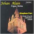 Alain: Organ Works / Stephen Farr at Christ Church Cathedral Oxford