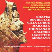 Mexican Music of Chavez, Revueltas, et al / Lozano, et al