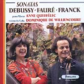 Faure; Franck; Debussy: Cello And Piano Sonatas / Dominique de Williencourt(vc), Anne Queffelec(p)   