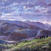 Ward: Choral Music / Belmont Chorale