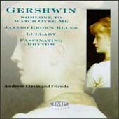 Gershwin: Someone to Watch Over Me, etc / Andrew Davis Gershwin: Someone to Watch Over Me, etc / Andrew Davis