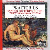 Praetorius: Dances de Terpsichore / Mendoze, Musica Antiqua Praetorius: Dances de Terpsichore / Mendoze, Musica Antiqua