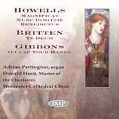 Howells: Magnificat, etc;  Britten, Gibbons / Worcester