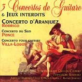 3 Concertos de Guitare & Jeux Interdits - Rodrigo, et al 3 Concertos de Guitare & Jeux Interdits - Rodrigo, et al