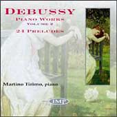 Debussy: Piano Works Vol 2 - 24 Preludes / Martino Tirimo