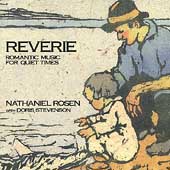 Reverie - Romantic Music for Quiet Times / Nathaniel Rosen Reverie - Romantic Music for Quiet Times / Nathaniel Rosen