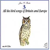 All The Bird Songs Of Britain And Europe, Volume 3 All The Bird Songs Of Britain And Europe, Volume 3