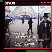 Franck: Piano Quintet; Faure: String Quartet / Amati Quartet