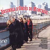 Toussaint, Murail, et al / Ensemble d'Ondes de Montreal