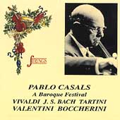Strings - Pablo Casals - A Baroque Festival