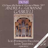 Andrea & Giovanni Gabrieli: Music for One & Two Organs / Tagliavini, Tamminga Andrea & Giovanni Gabrieli: Music for One & Two Organs / Tagliavini, Tamminga