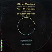 Messiaen: Quatuor pour la fin du temps;  Schoenberg, Martinu