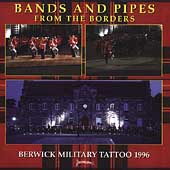 Bands and Pipes from the Borders / Berwick Military Tattoo