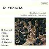In Venetia / The QuintEssential Sackbut and Cornet Ensemble