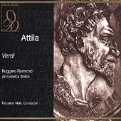 Verdi: Attila / Muti, Raimondi, Stella, Cecchele, et al Verdi: Attila / Muti, Raimondi, Stella, Cecchele, et al