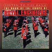 Listen to the Band / Band of the Corps of Royal Engineers