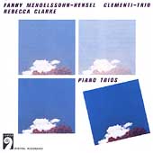 Clarke, Mendelssohn-Hensel: Piano Trios / Clementi-Trio Clarke, Mendelssohn-Hensel: Piano Trios / Clementi-Trio