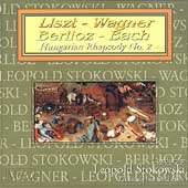 Liszt, Wagner, Berlioz, Bach / Stokowski, Philadelphia