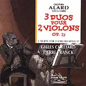 Alard: 3 Duos for 2 Violons / Gilles Colliard, Pierre Franck