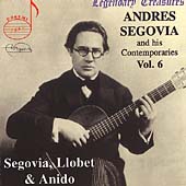Legendary Treasures - Segovia and his Contemporaries Vol 6