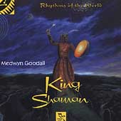 King Shaman: Rhythms of the World King Shaman: Rhythms of the World