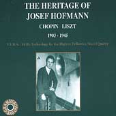 The Heritage of Josef Hofmann - Chopin, Liszt