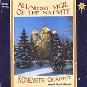 All-Night Vigil of the Nativity / Konevets Quartet All-Night Vigil of the Nativity / Konevets Quartet