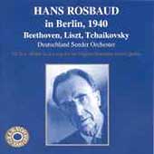 Hans Rosbaud in Berlin 1940 - Beethoven, Liszt, Tchaikovsky