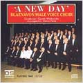 A New Day / Whitcombe, Parry, Blaenavon Male Voice Choir