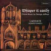 Jeffreys: Whisper It Easily, etc / Howard Ionascu, Laudate Jeffreys: Whisper It Easily, etc / Howard Ionascu, Laudate