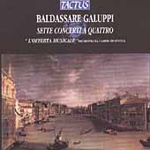 Galuppi: Sette Concerti a Quattro / L'Offerta Musicale Galuppi: Sette Concerti a Quattro / L'Offerta Musicale