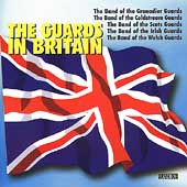 The Guards in Britain / Grenadier Guards, Coldstream, etc The Guards in Britain / Grenadier Guards, Coldstream, etc
