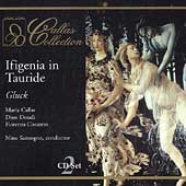 Gluck: Iphigenia in Tauride / Sanzogno, Callas, Dondi, et al Gluck: Iphigenia in Tauride / Sanzogno, Callas, Dondi, et al