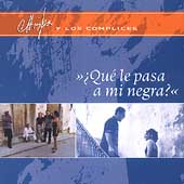 Que Le Pasa A Mi Negra Que Le Pasa A Mi Negra