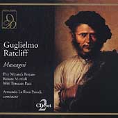 Mascagni: Guglielmo Ratcliff / La Rosa Parodi, et al