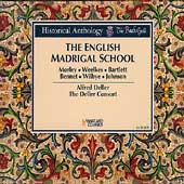 Historical Anthology - The English Madrigal School / Deller Historical Anthology - The English Madrigal School / Deller