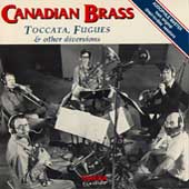 Canadian Brass - Toccata, Fugues & Other Diversions