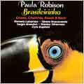 Choros & Chorinos - Music of Brazil / Paula Robison