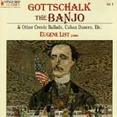 The World of Louis Moreau Gottschalk Vol 1 / Eugene List