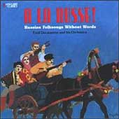 A LA RUSSE! Russian Folksongs Without Words / Decameron