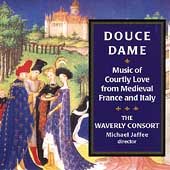Douce Dame - Music of Courtly Love from Medieval France & Italy Douce Dame - Music of Courtly Love from Medieval France & Italy