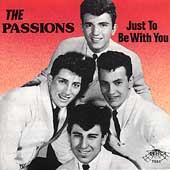 The Passions (50's)/Just To Be With You