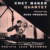 Chet Baker Quartet And Russ Freeman, The