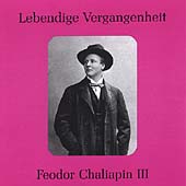 Lebendige Vergangenheit - Feodor Chaliapin Vol 3