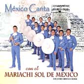 Mexico Canta Con El Mariachi Sol De Mexico