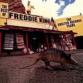 The Best Of Freddie King: The Shelter Years 