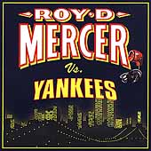 Roy D. Mercer Vs. Yankees