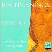 Rachmaninov: Vespers / Tonu Kaljuste, Swedish Radio Choir